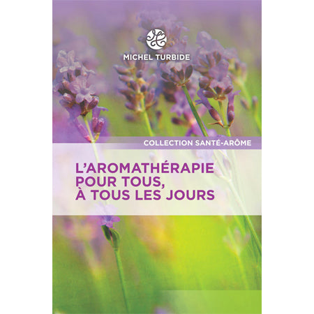 couverture du livre L’aromathérapie pour tous, à tous les jours